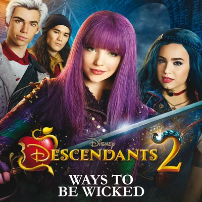 Ways to Be Wicked 专辑 Forever in Your Mind/Dove Cameron/Cameron Boyce/China Anne McClain/Sofia Carson