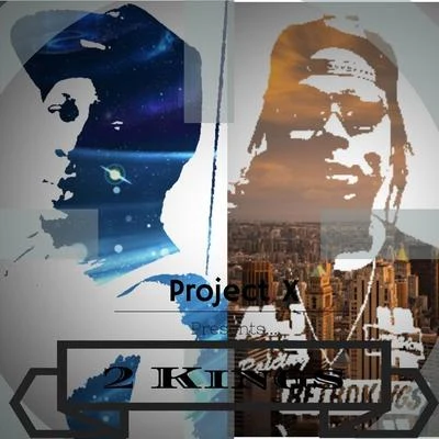 2 Kings 專輯 Project X