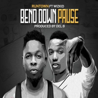 Bend Down Pause 專輯 K.O./WizKid/Pucado