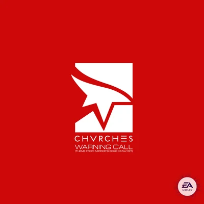 Warning Call (Theme from Mirror’s Edge Catalyst) 專輯 CHVRCHES