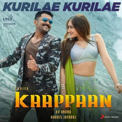 Harris JayarajChinmayi Kurilae Kurilae (From "Kaappaan")