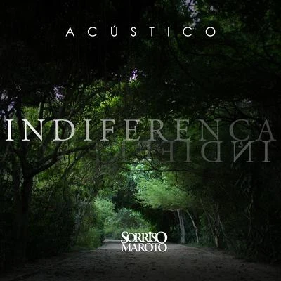 Indiferença (Acústico) 專輯 Karinah/Sorriso Maroto