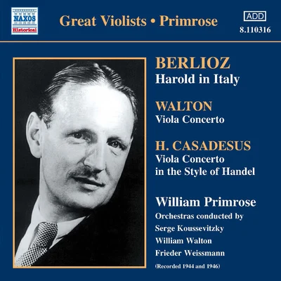 BERLIOZ: Harold in ItalyWALTON: Viola Concerto (1946) (Primrose) 專輯 William Primrose/Wolfgang Amadeus Mozart/Pablo Casals/Isaac Stern/Perpignan Festival Orchestra