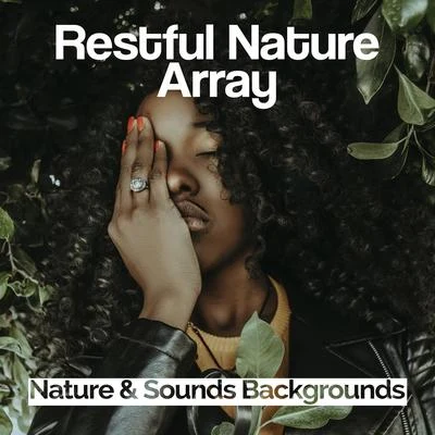 Restful Nature Array 專輯 Nature & Sounds Backgrounds