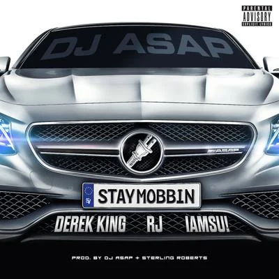 Stay Mobbin (feat. Derek King, RJ & Iamsu!) 专辑 Iamsu!