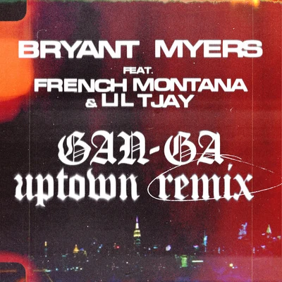 Gan-Ga (Uptown Remix) 专辑 Flow La Movie/Bryant Myers/Casper Magico