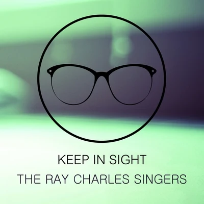 Keep In Sight 專輯 The Ray Charles Singers/Frank Sinatra