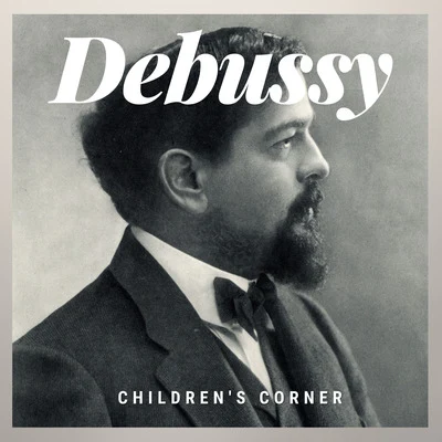 Claude Debussy: Children&#x27;s Corner (1908) 专辑 Miguel da Silva