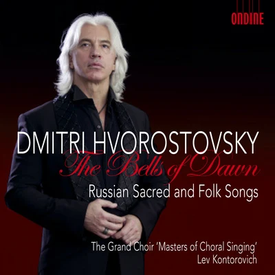 Dmitri Hvorostovsky BELLS OF DAWN (THE)