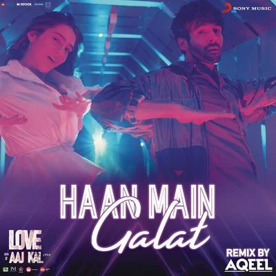 Poppin TickoShashwat Singh Haan Main Galat Remix (By DJ Aqeel) (From "Love Aaj Kal")