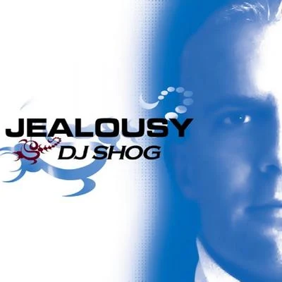 Jealousy 专辑 DJ Shog