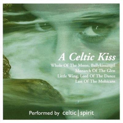 Celtic Spirit A Celtic Kiss