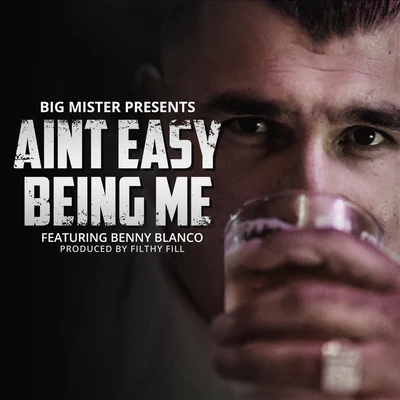 Aint Easy Being Me 專輯 Big Mister