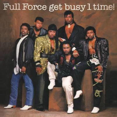 Full Force Get Busy 1 Time! (Bonus Track Version) 專輯 Lisa Lisa/Cult Jam/Full Force