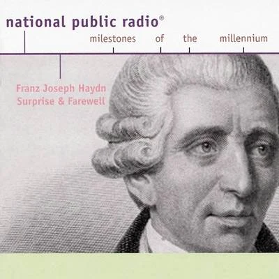 The Cleveland OrchestraVladimir Ashkenazy Joseph Haydn: NPR Milestones of the Millenium- Surprise and Farewell