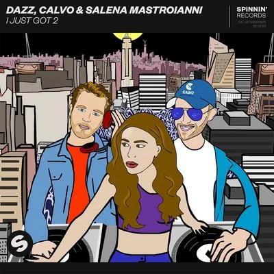 I Just Got 2 專輯 DAZZ/Calvo/Salena Mastroianni