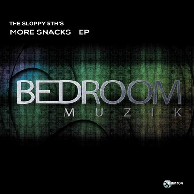 More Snacks EP 專輯 The Sloppy 5ths