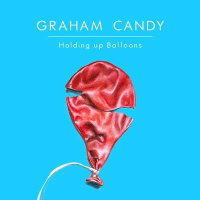 Holding up Balloons 專輯 Graham Candy