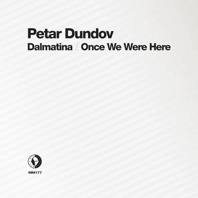 DalmatinaOnce We Were Here 專輯 Petar Dundov/Etyen/Stelios Vassiloudis