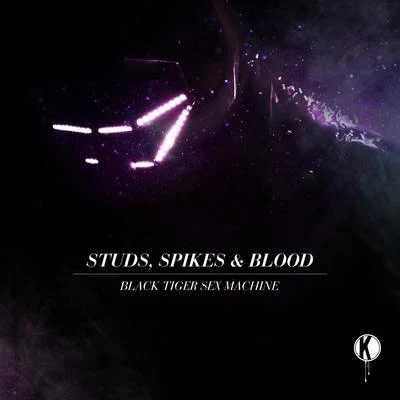 Studs, Spikes & Blood 专辑 Black Tiger Sex Machine