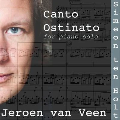 Canto Ostinato for Solo Piano 專輯 Jeroen van Veen/Peter Schreier/Federico Guglielmo