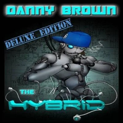 Danny BrownJuicy JA-Trak The Hybrid - Deluxe Edition