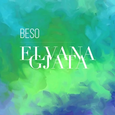 Beso 專輯 Elvana Gjata