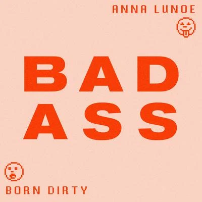 Badass (with Anna Lunoe) 專輯 Option4/Born Dirty