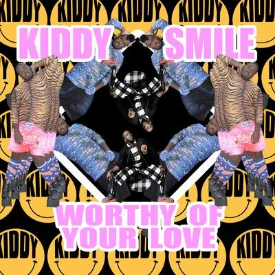 Worthy Of Your Love 專輯 Lazy Flow/Kiddy Smile