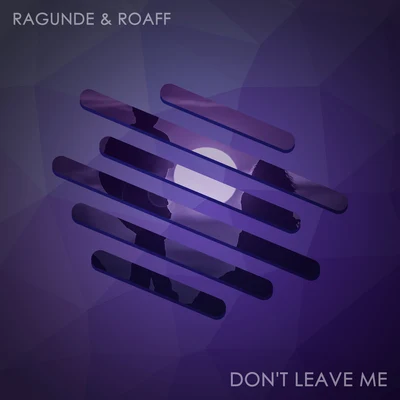 Dont Leave Me 專輯 Nic Johnston/Ragunde