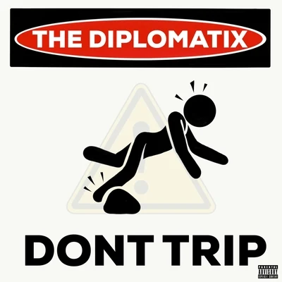 Dont Trip 專輯 The Diplomatix/Ces Cru