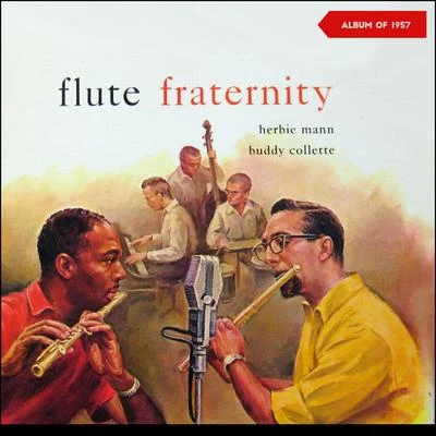 Flute Fraternity (Album of 1957) 專輯 Herbie Mann/Buddy Collette