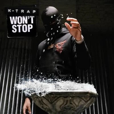 Wont Stop 專輯 K-Trap/PRSad/Lotto Ash/Youngs Teflon/DoRoad