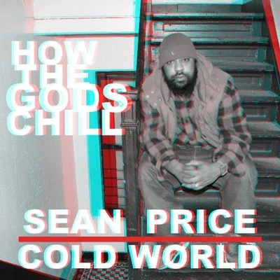 Sean PriceStyles PThe Prodigy How the Gods Chill