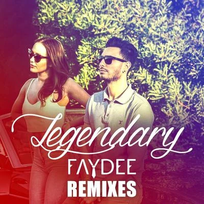 Faydee Legendary (Remixes)