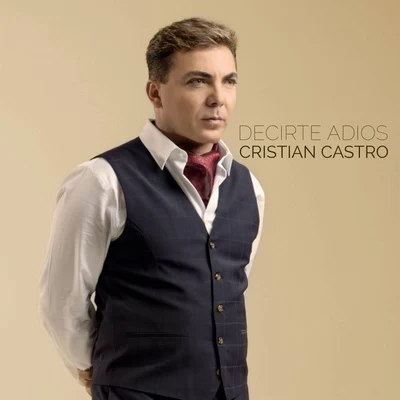 Decirte Adiós 專輯 Melissa Robles/Cristian Castro/Jesús Navarro