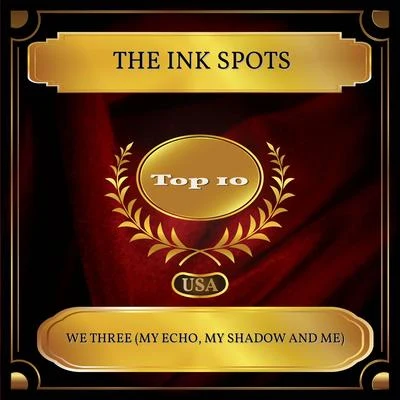 We Three (My Echo, My Shadow and Me) (Billboard Hot 100 - No. 03) 专辑 The Ink Spots