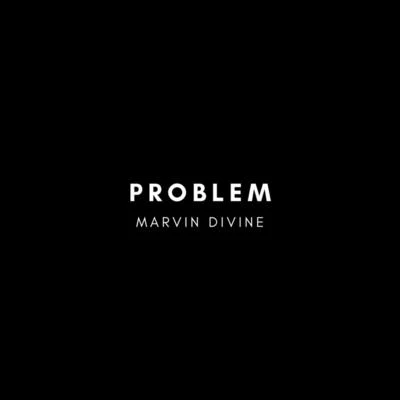 Problem 專輯 Marvin Divine/Mad Miguel