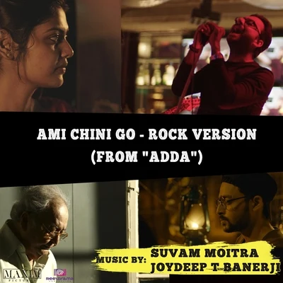 Ami Chini Go (Rock Version) [From "Adda"] [feat. Rabindranath Tagore] 專輯 Rabindranath Tagore