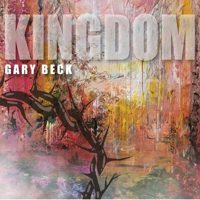 Kingdom 專輯 Gary Beck