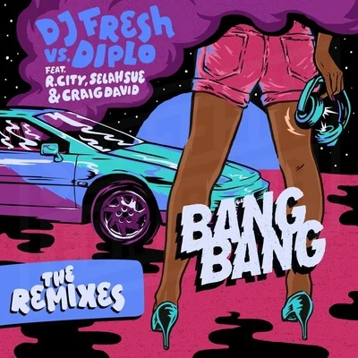 Bang Bang (Remixes) 專輯 DJ Fresh