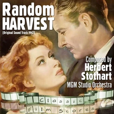 MGM Studio OrchestraBetty HuttonLouis CalhernKeenan WynnMGM Studio ChorusEthel MermanHoward KeelAdolph DeutschStudio children's choirRobert Lenn Random Harvest (Original Soundtrack) (1942)