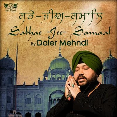 Sabhae -Jee- Samaal 專輯 Suvarna Tiwari/Daler Mehndi/Harshdeep Kaur