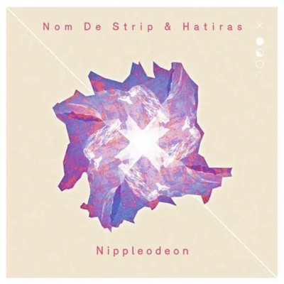 Nippleodeon 專輯 Hatiras