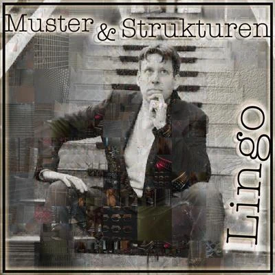 Muster & Strukturen 专辑 Lingo