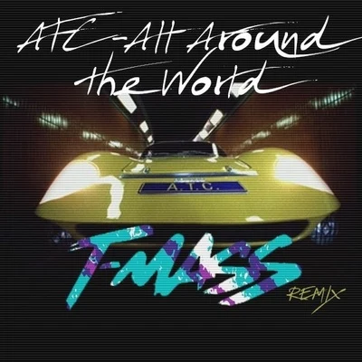 All Around The World (T-Mass Remix) 专辑 T-Mass