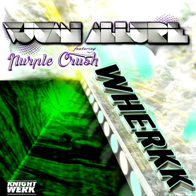 Wherkk (feat. Purple Crush) - Single 专辑 Distal/Vjuan Allure