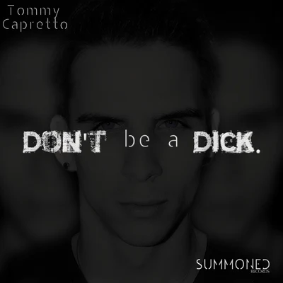 Dont Be A **** 專輯 Tommy Capretto/Cheyne Christian/IDA fLO/Livia Andrei/Valentin Ilie