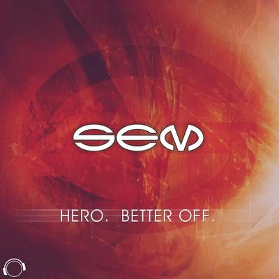 HeroBetter Off 專輯 SEM/Rob Mayth