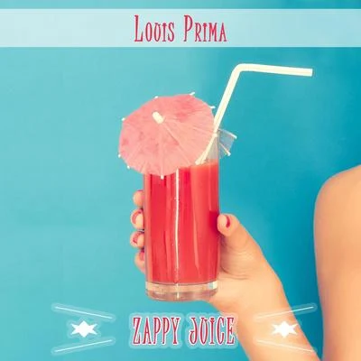 Zappy Juice 專輯 Louis Prima